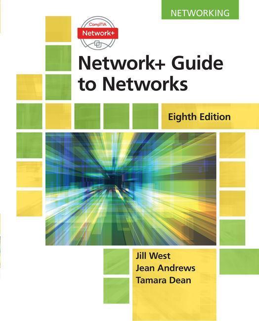 Network + Guide To Networks by Jill West and Tamara Dean