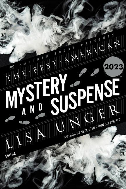 Best American Mystery And Suspense 2023 by Lisa Unger and Steph Cha