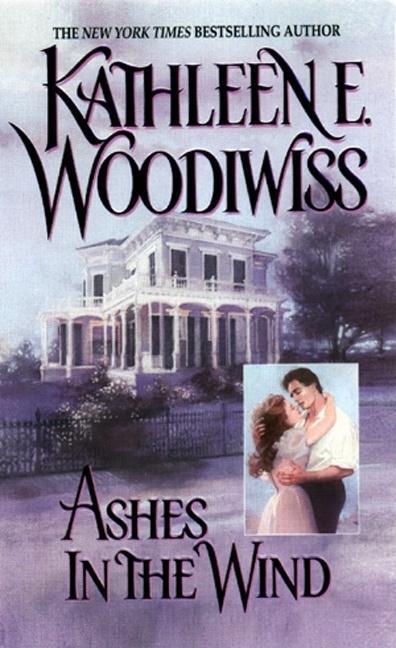 Ashes In The Wind by Kathleen E Woodiwiss