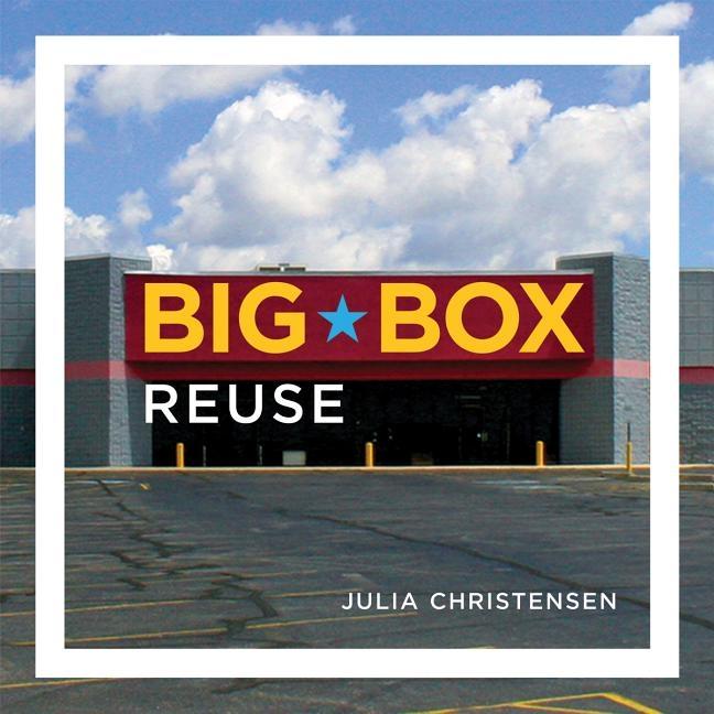 Big Box Reuse by Julia Christensen