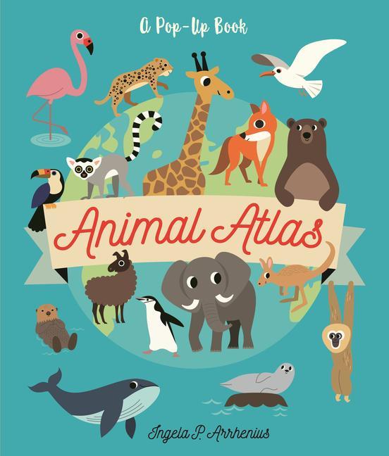Animal Atlas by Ingela P Arrhenius