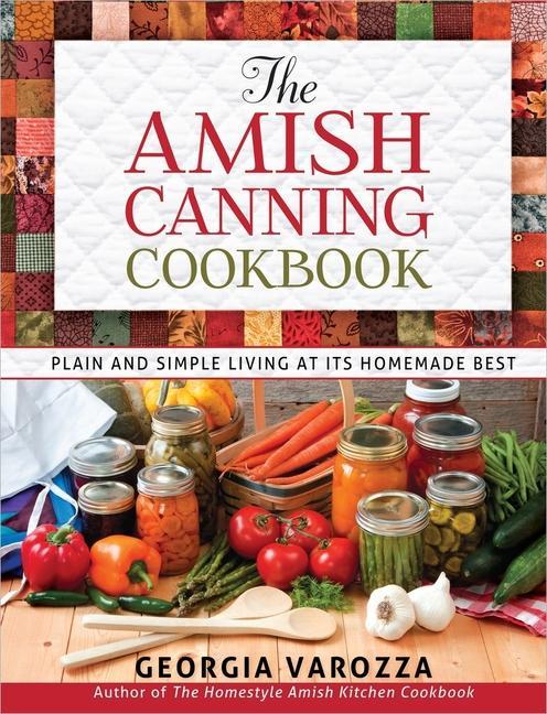 Amish Canning Cookbook by Georgia Varozza