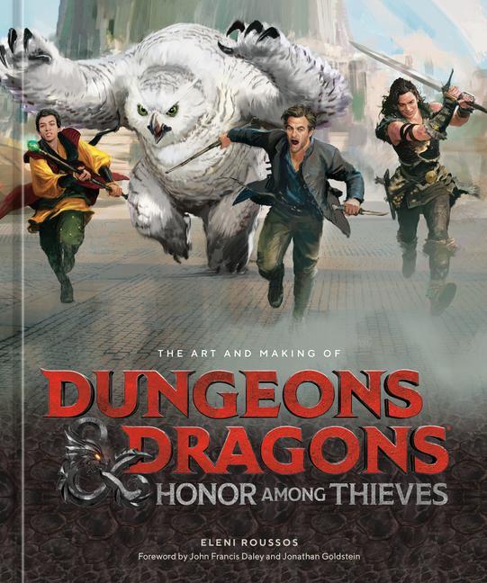 Art And Making Of Dungeons & Dragons : Honor Among Thieves by Eleni Roussos