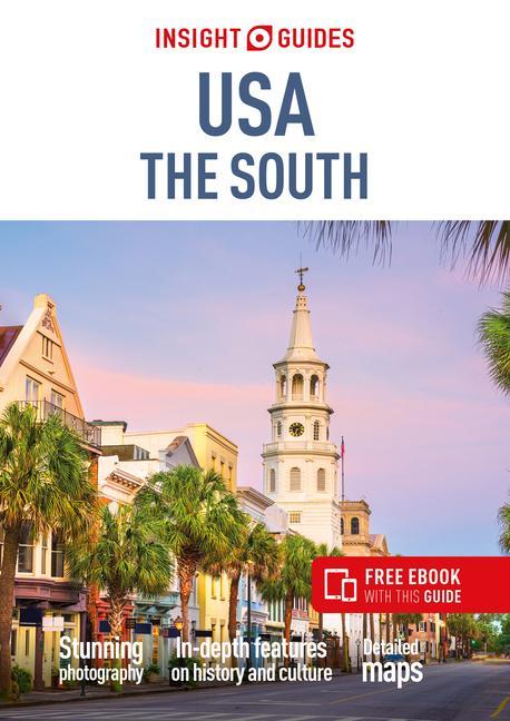 Insight Guides Usa The South (Travel Guide With Free Ebook) by Insight Guides