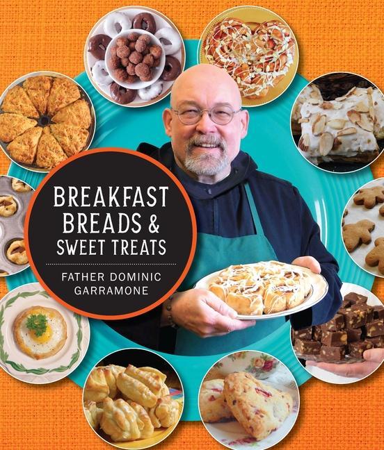 Breakfast Breads And Sweet Treats by Dominic Garramone