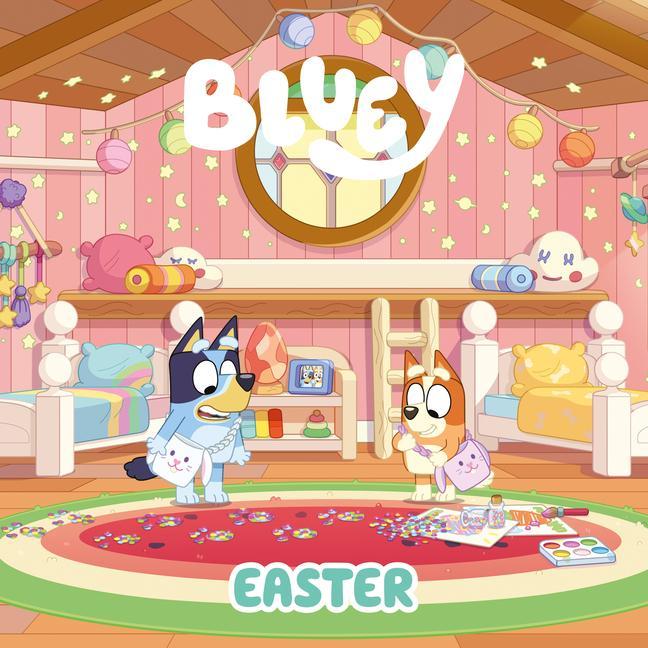 Bluey : Easter by Penguin Young Readers Licenses