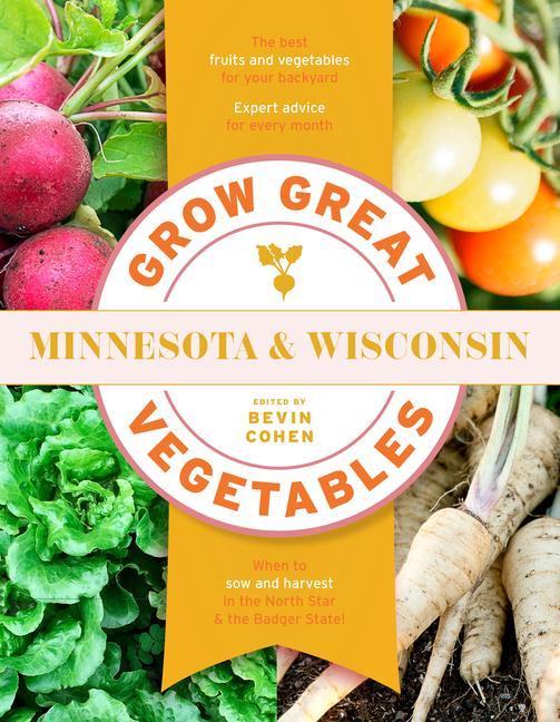 Grow Great Vegetables Minnesota And Wisconsin by Unknown author