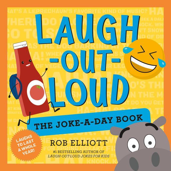 Laugh- Out- Loud : The Joke- A- Day Book : A Year Of Laughs by Rob Elliott