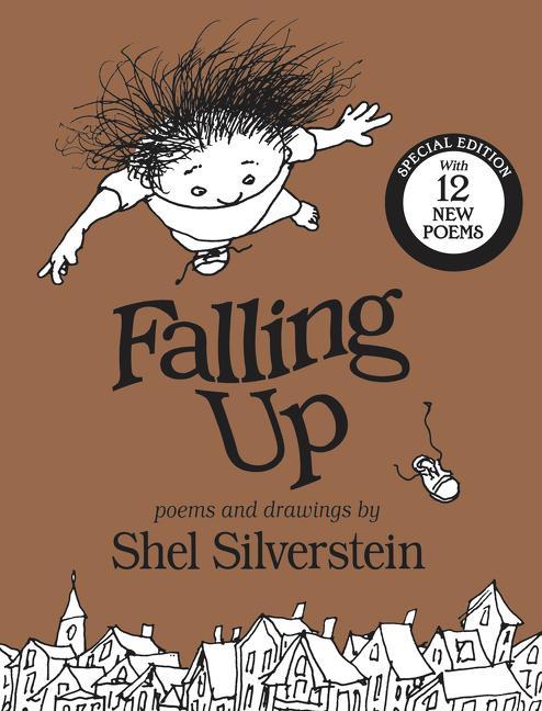 Falling Up : With 12 New Poems (Special) by Shel Silverstein