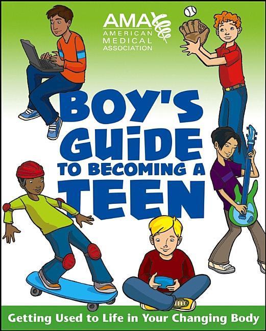 American Medical Association Boy's Guide To Becoming A Teen by American Medical Association and Kate Gruenwald Pfeifer