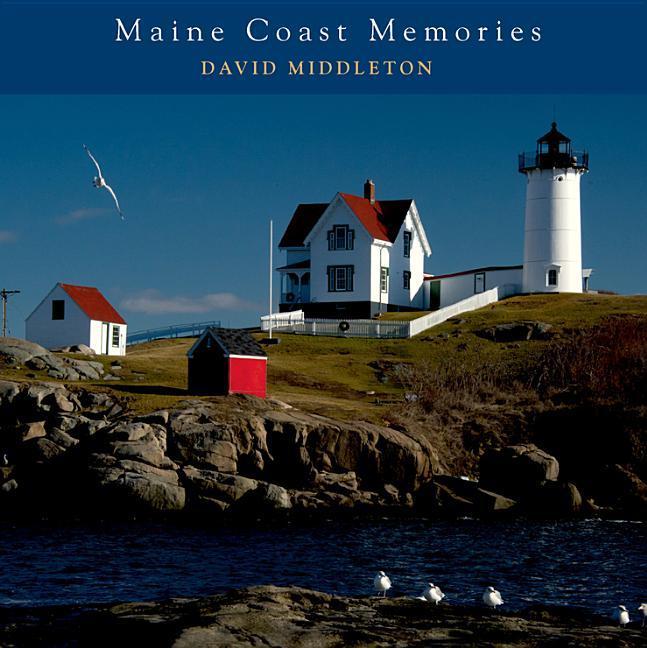 Maine Coast Memories by David Middleton