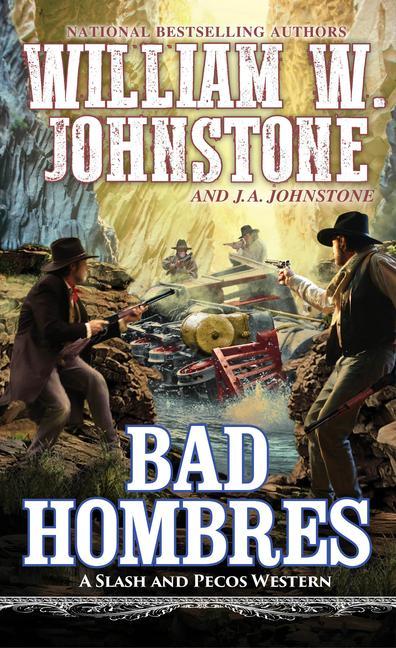 Bad Hombres by William W Johnstone and J A Johnstone