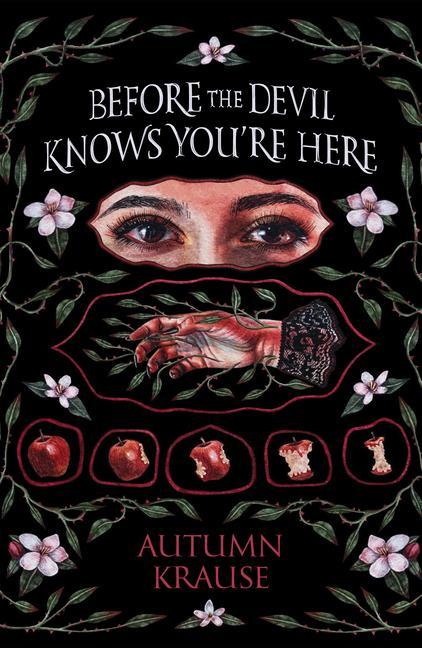 Before The Devil Knows You ' Re Here by Autumn Krause