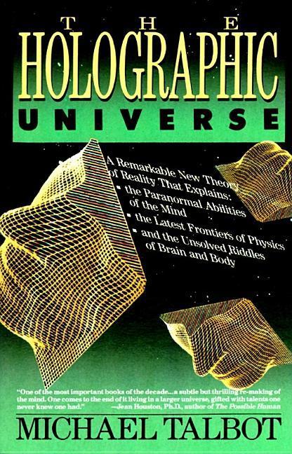 Holographic Universe by Michael Talbot