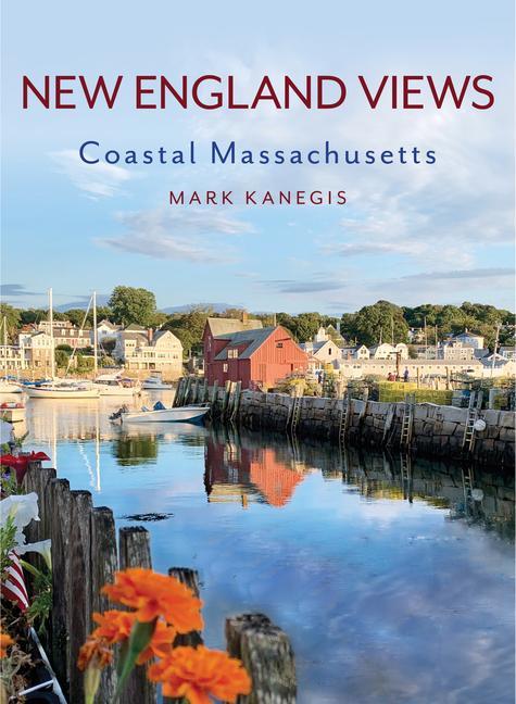 New England Views : Coastal Massachusetts by Mark Kanegis