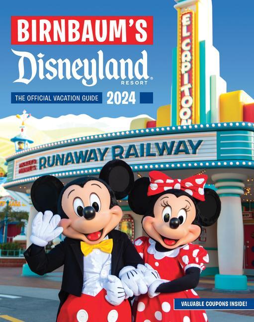 Birnbaum's 2024 Disneyland Resort : The Official Vacation Guide by Birnbaum Guides