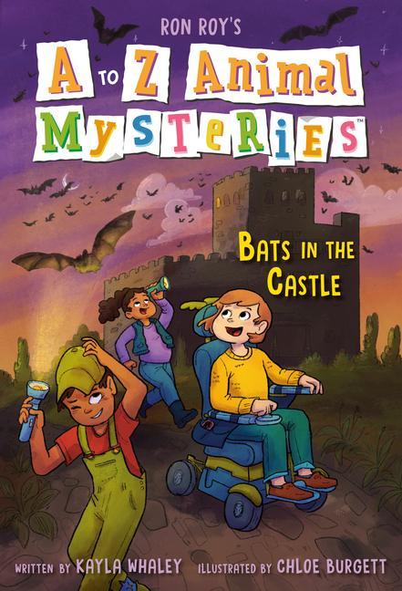 A To Z Animal Mysteries # 2 : Bats In The Castle by Ron Roy and Kayla Whaley