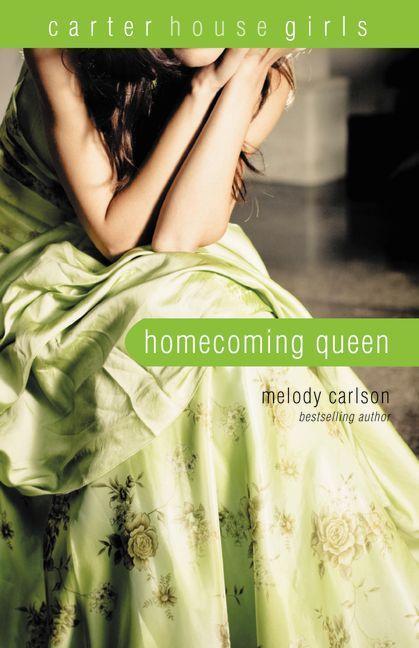 Homecoming Queen by Melody Carlson