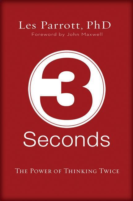 3 Seconds : The Power Of Thinking Twice by Les Parrott III