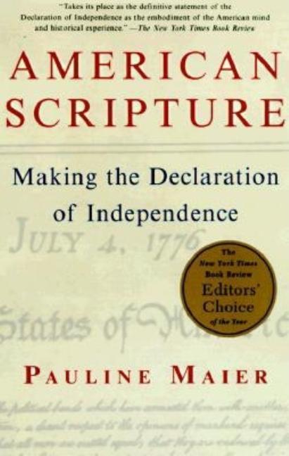 American Scripture : Making The Declaration Of Independence by Pauline Maier