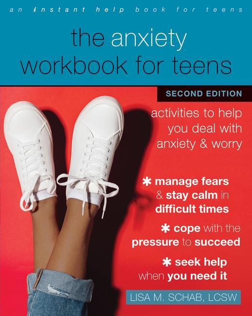 Anxiety Workbook For Teens : Activities To Help You Deal With Anxiety And Worry by Lisa M Schab
