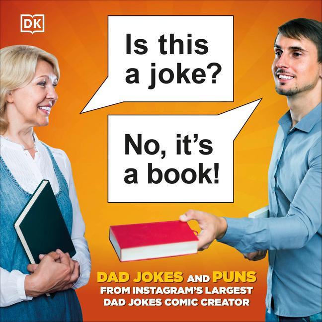 Is This A Joke ? No, It's A Book!: 100 Puns And Dad Jokes From Instagram's Largest Pun Comic Creator by Conor Smith