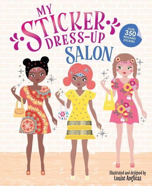 My Sticker Dress- Up : Salon by Illustrated by Louise Anglicas