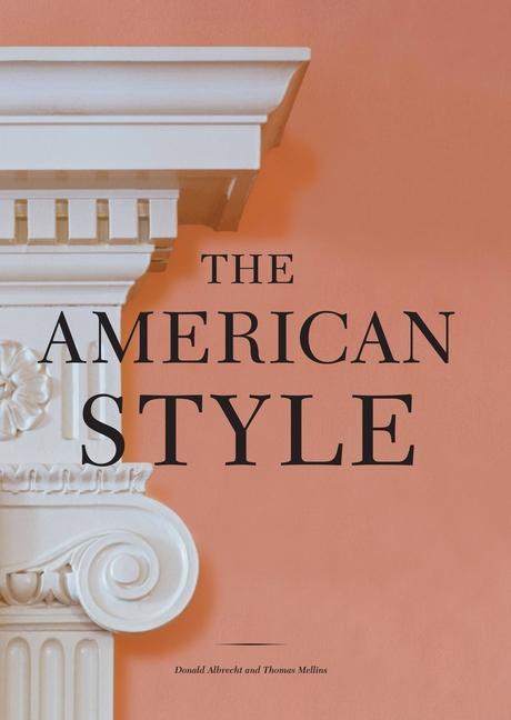American Style by Donald Albrecht and Thomas Mellins