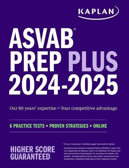 Asvab Prep Plus 2024- 2025 : 6 Practice Tests + Proven Strategies + Online + Video by Kaplan Test Prep