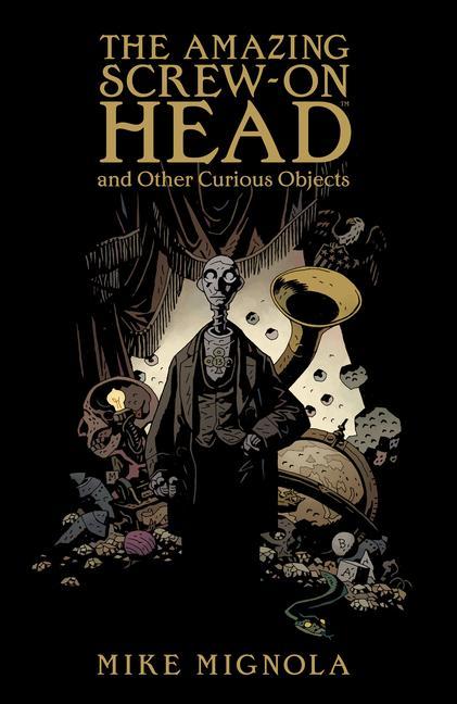 Amazing Screw- On Head by Mike Mignola