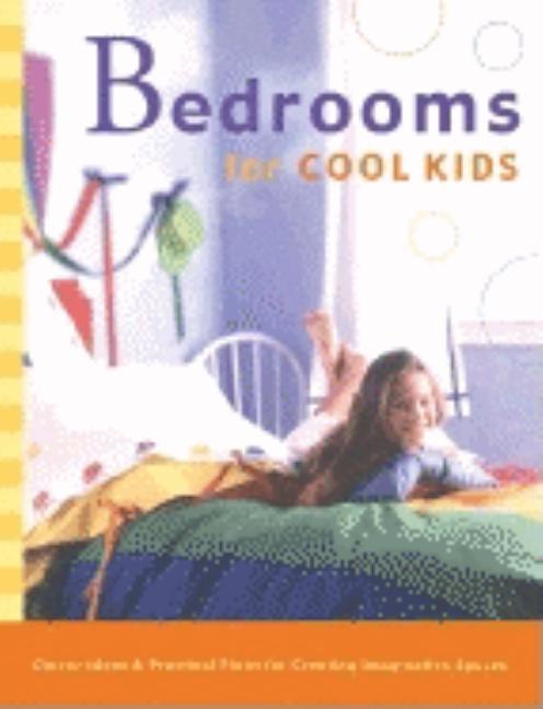 Bedrooms For Cool Kids by Unknown author